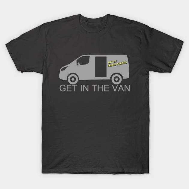 Get in the Van T-Shirt by daysofinfinite